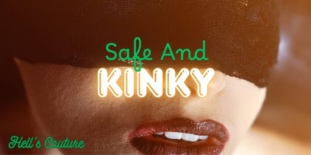 Safe And Kinky: How To Balance Pleasure, Safety, And Consent