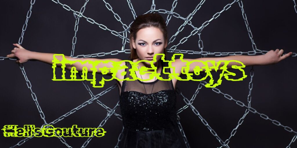 Impact toys | Hell's Couture Impact toys