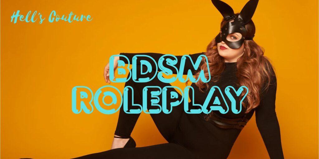 How Does BDSM Role Play Work? Basics You Need To Know