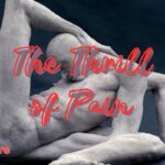 The Thrill of Pain